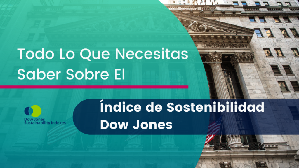 Qu Es El Ndice De Sostenibilidad Dow Jones Djsi