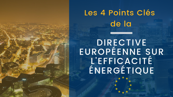 Directive Européenne sur l Efficacité Énergétique Comment s y conformer