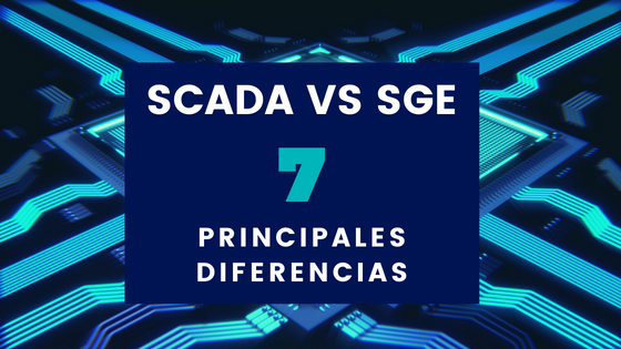 7 diferencias scada vs sge