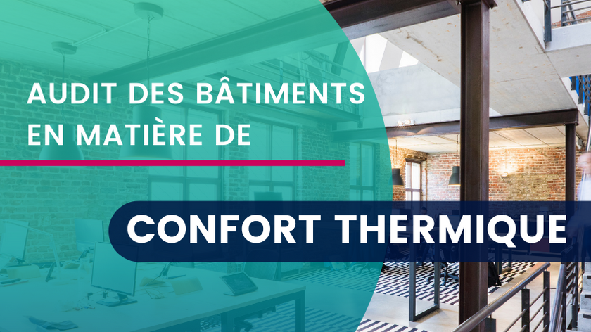 Audit des Bâtiments en matière de Confort Thermique