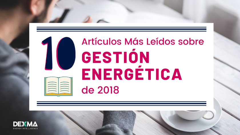 Los 10 artículos más leídos sobre Gestión Energética en 2018