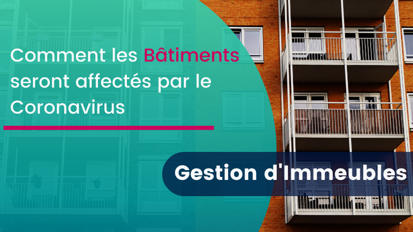 Comment les bâtiments seront affectés par le Coronavirus