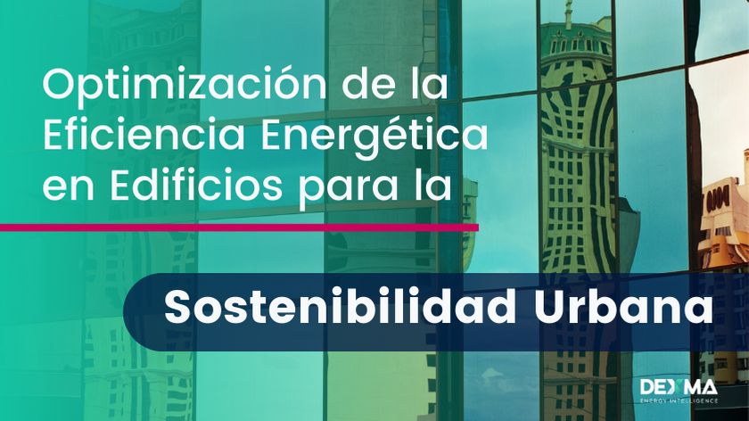 Optimización de la Eficiencia Energética en Edificios para la Sostenibilidad Urbana