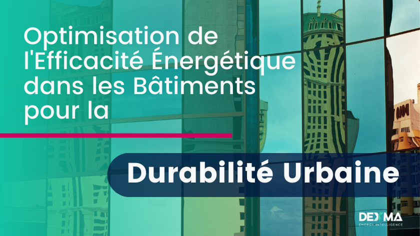 Optimisation de l'Efficacité Énergétique dans les Bâtiments pour la Durabilité Urbaine