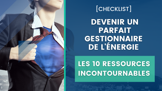 10 Ressources pour Devenir un Parfait Gestionnaire de l'Énergie