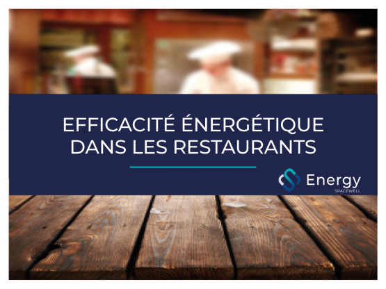 EFFICACITÉ ÉNERGÉTIQUE DANS LES RESTAURANTS