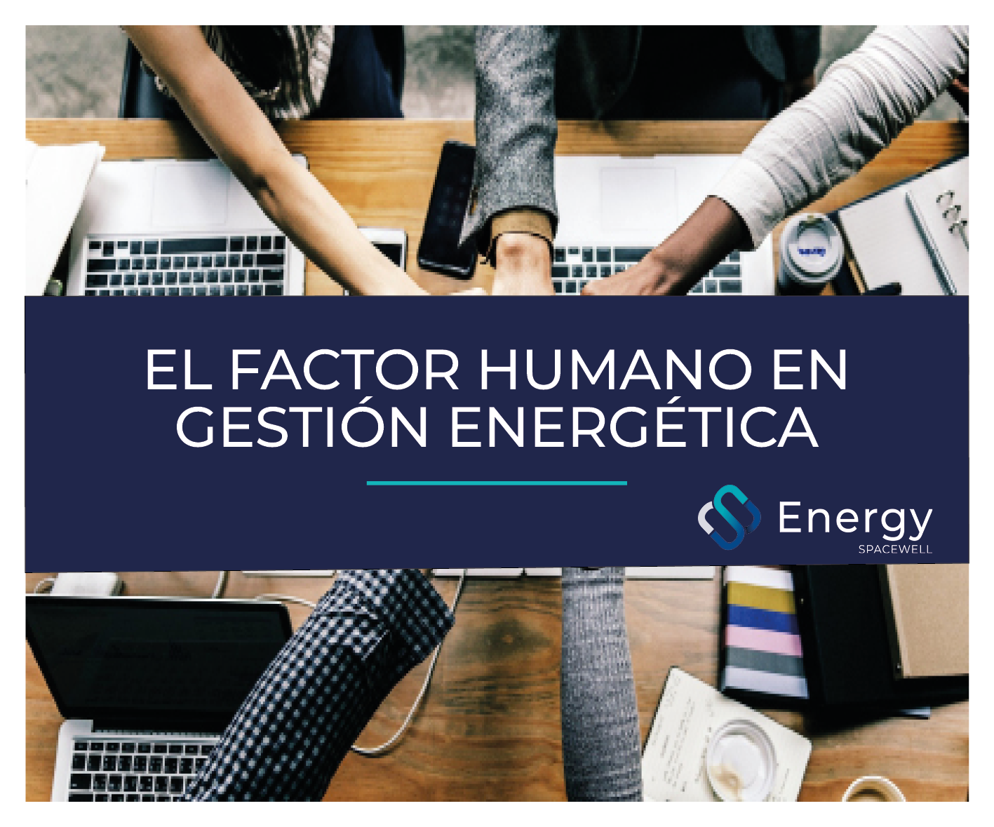 EL FACTOR HUMANO EN GESTIÓN ENERGÉTICA