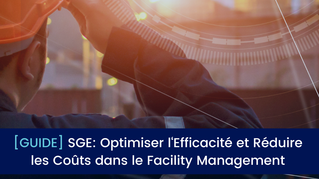 Utilisation des Systèmes de Gestion de l’Énergie dans le Facility Management [Guide]